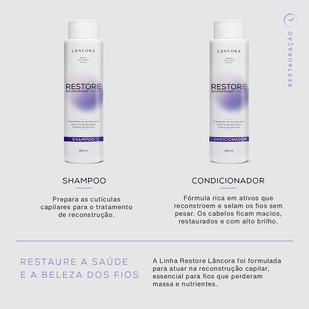 Shampoo e Condicionador RESTORE Reconstrução | Lâncora